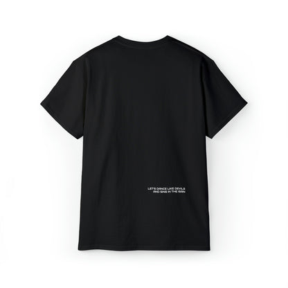 Dance Like Devils Tee